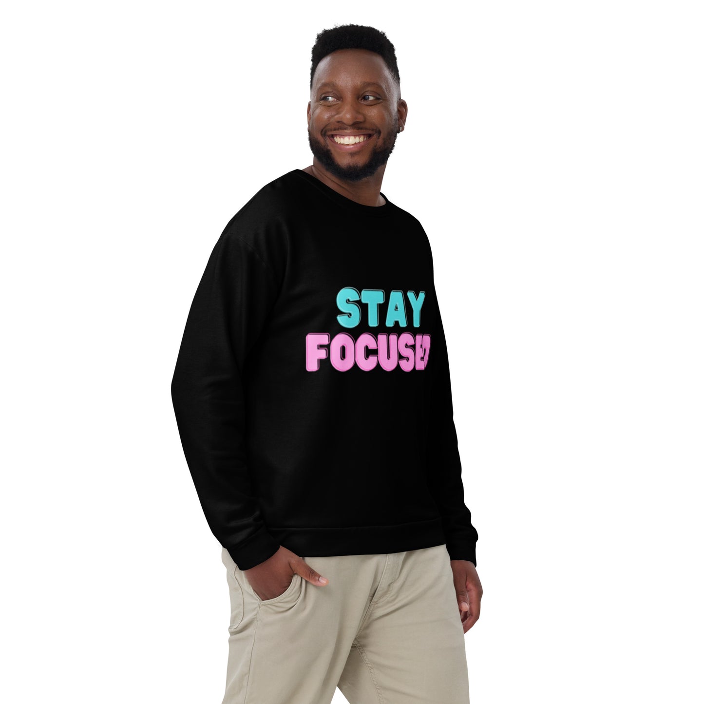 Stay Focused Unisex Sweatshirt