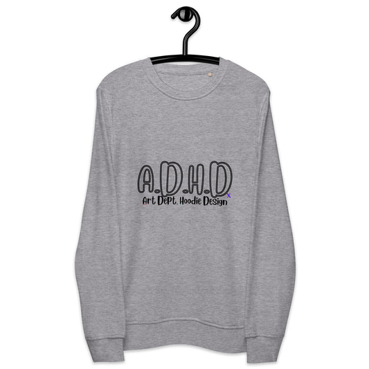 A.D.H.D sweatshirt