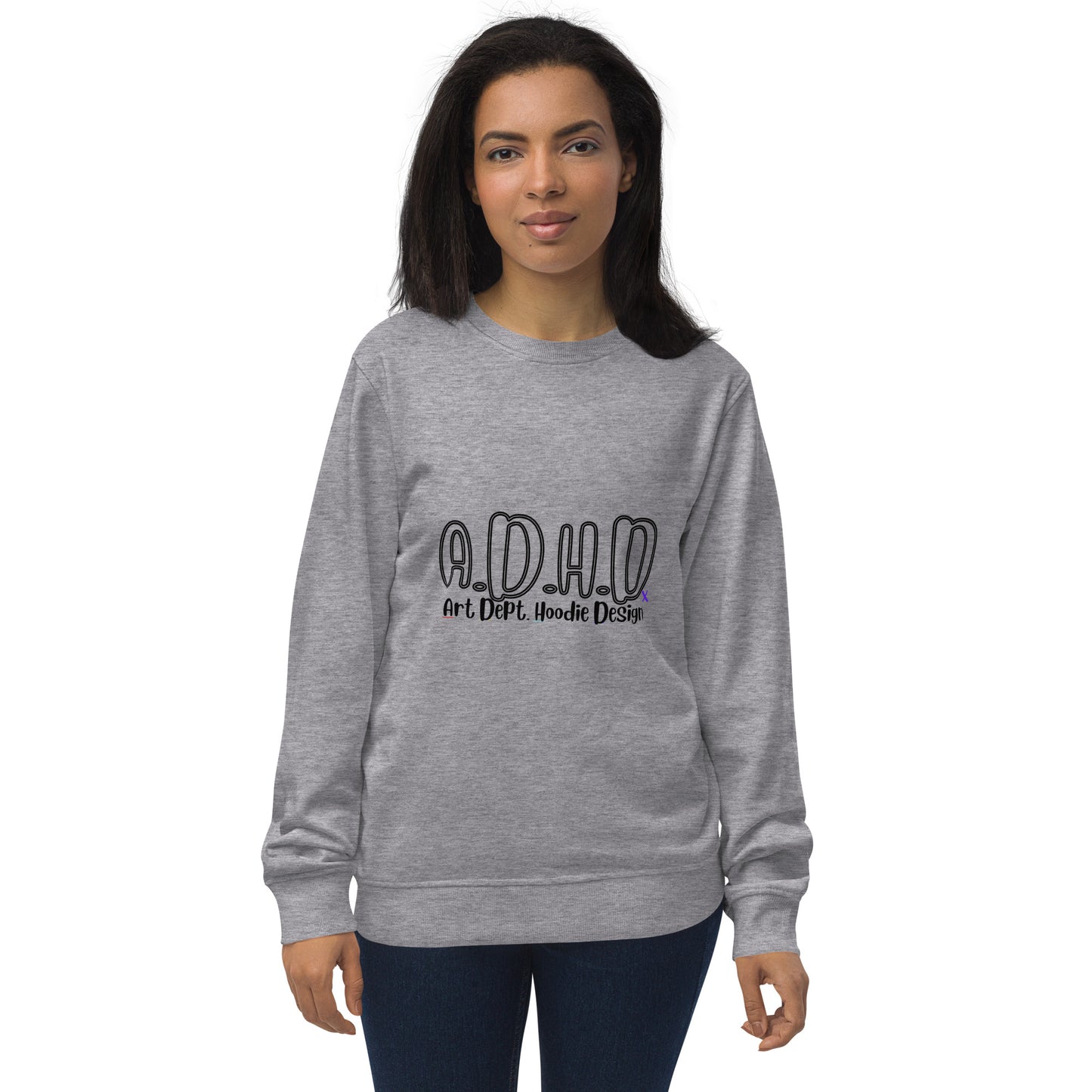 A.D.H.D sweatshirt