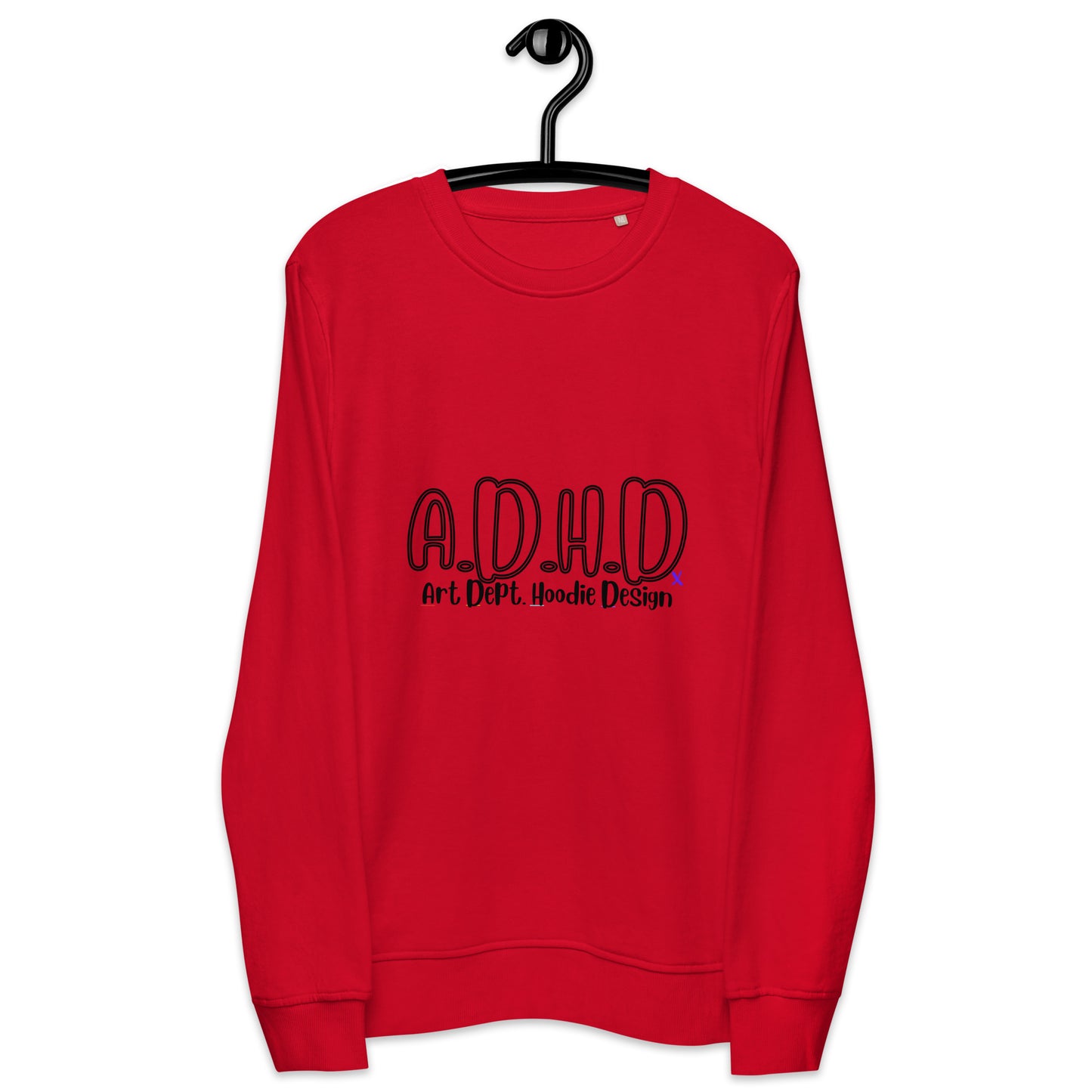 A.D.H.D sweatshirt